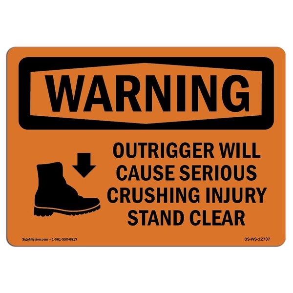 OSHA WARNING Sign, Outrigger Cause Crushing Injury, 18in X 12in Aluminum, 12" W, 18" L, Landscape